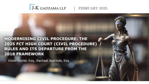 Modernising Civil Procedure - The 2025 FCT High Court (Civil Procedure) Rules and its Departure from the 2018 Framework